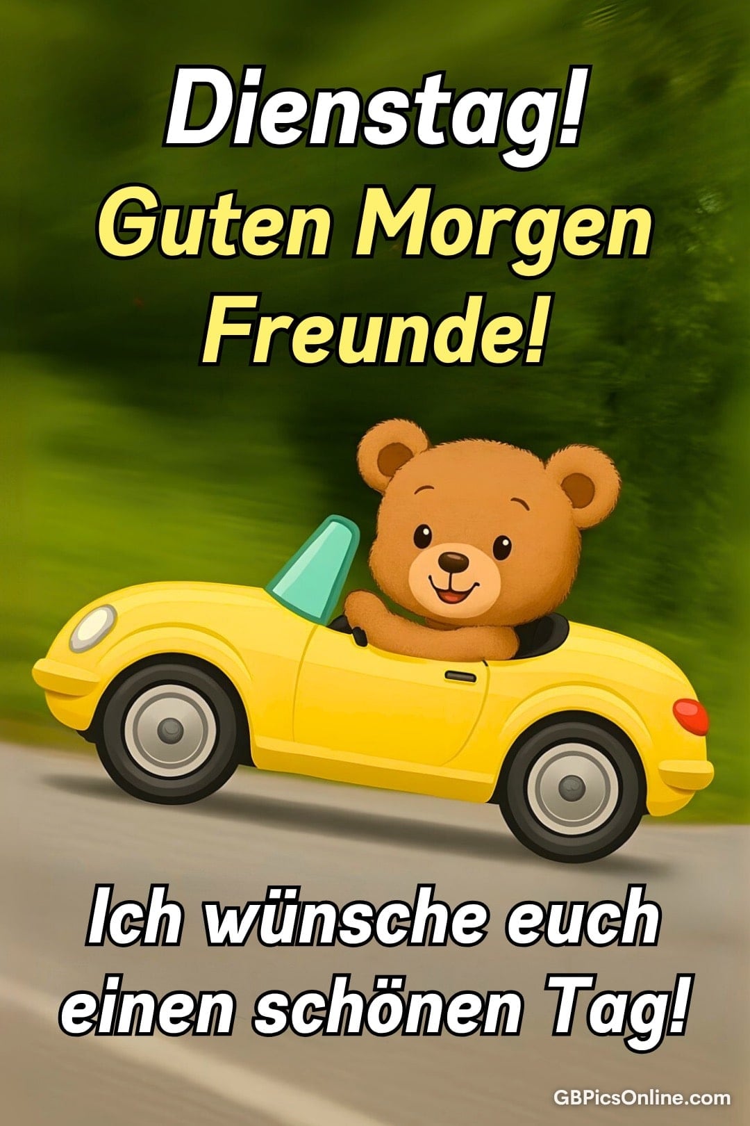 Ein Teddybär fährt in einem gelben Cabrio, Grüße zum Dienstag sendend