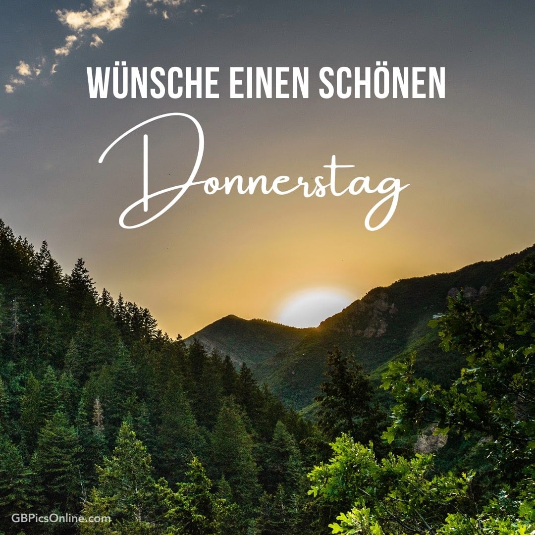 Berglandschaft bei Sonnenuntergang mit „Wünsche einen schönen Donnerstag“ Text