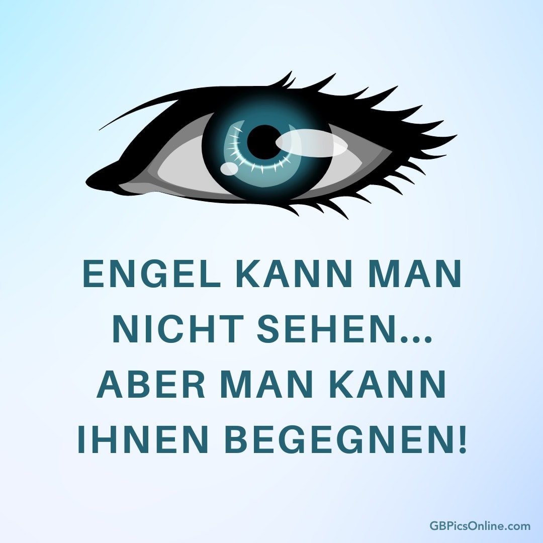 Ein gemaltes Auge und Text: „Engel kann man nicht sehen... aber man kann ihnen begegnen!“
