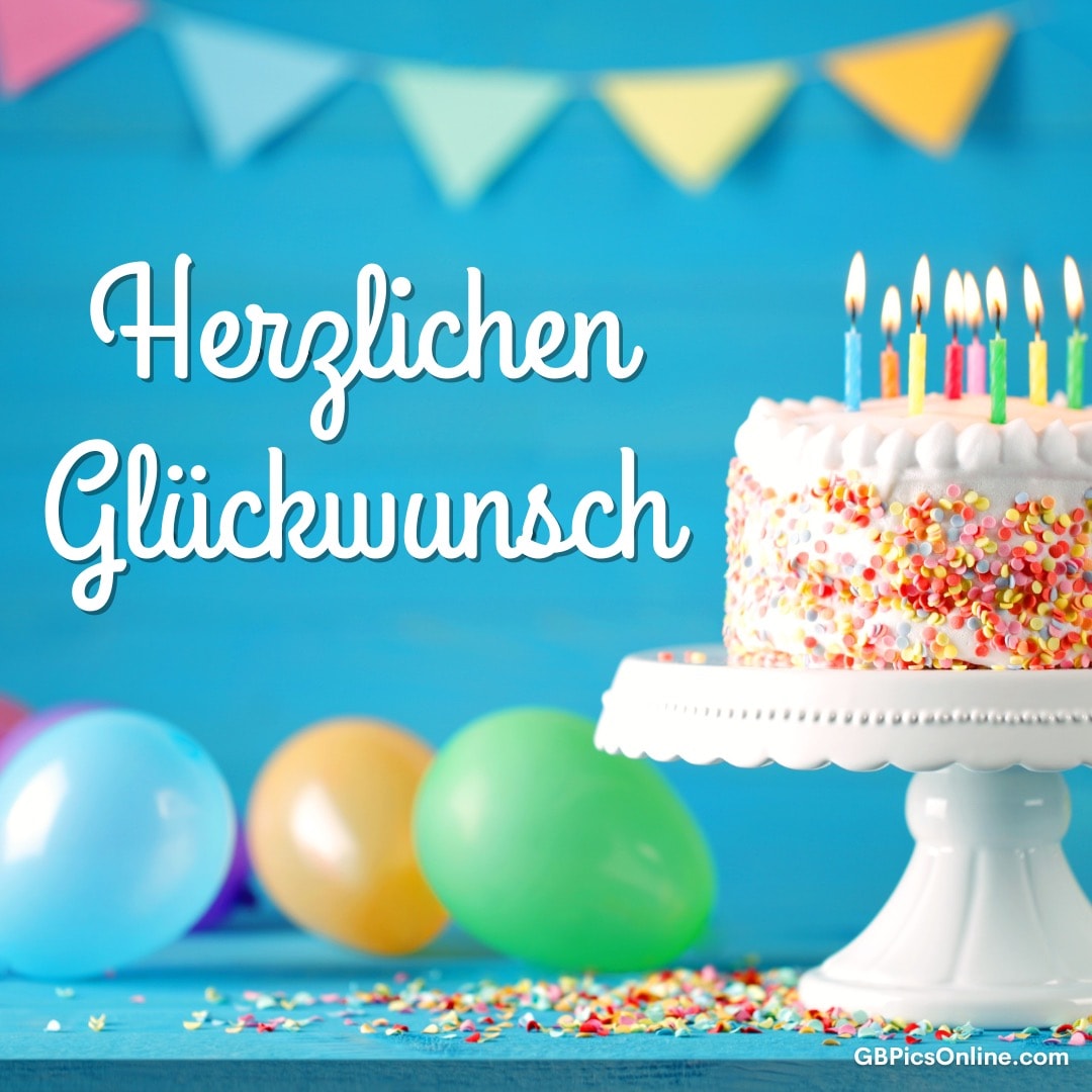 Bunte Geburtstagstorte mit Kerzen und Luftballons, dazu der Schriftzug „Herzlichen Glückwunsch“