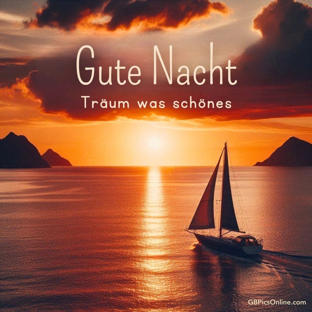 Segelboot bei Sonnenuntergang auf dem Meer mit „Gute Nacht, Träum was schönes“ Text