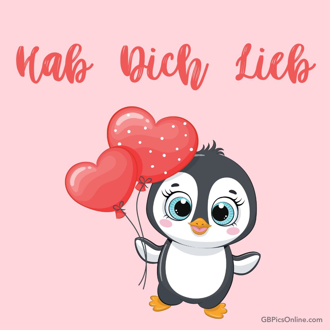 Ein niedlicher Pinguin hält Herzluftballons mit „hab dich lieb“ Text