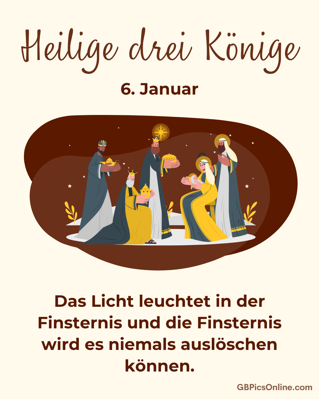Heilige drei Könige mit Geschenken, 6. Januar. Text: Das Licht leuchtet in der Finsternis und wird niemals ausgelöscht