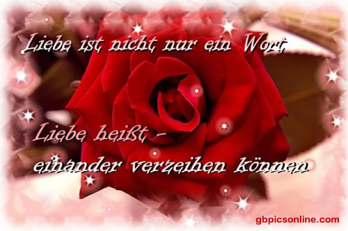 Liebe ist nicht nur ein Wort. Liebe heißt- einander verzeihen können.