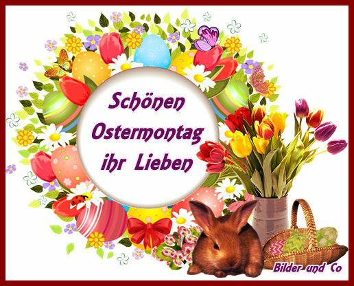 Schönen Ostermontag, ihr Lieben.