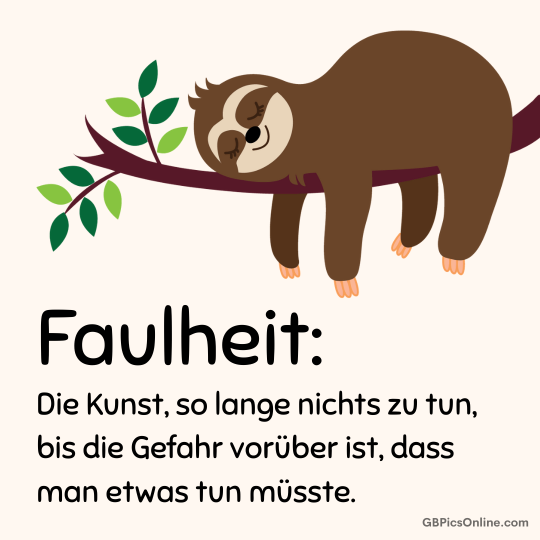 Schlafendes Faultier auf Ast mit Spruch über Faulheit als Kunst, so lange nichts zu tun, bis Arbeit nicht mehr nötig ist