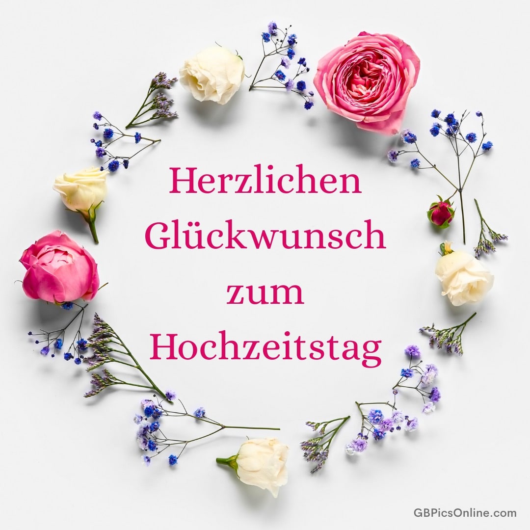 Rosen und Blumen um den Text „Herzlichen Glückwunsch zum Hochzeitstag“