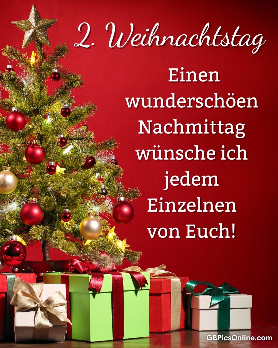 Ein geschmückter Weihnachtsbaum mit Geschenken davor, dazu der Text: „2. Weihnachtstag...wunderschönen Nachmittag...“