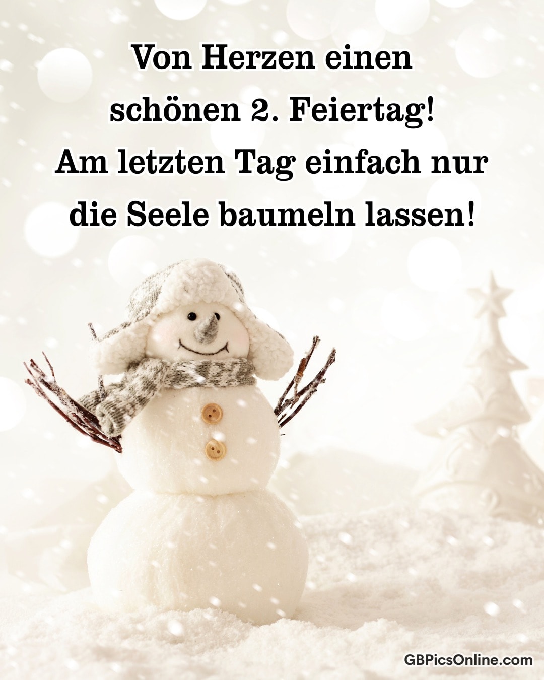 Ein Schneemann lächelt im Schnee. Oben steht: „Von Herzen einen schönen 2. Feiertag! Einfach die Seele baumeln lassen!“