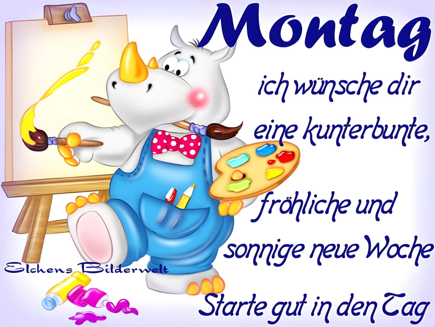 Montag... ich wünsche dir eine kunterbunte, fröhliche und sonnige neue...