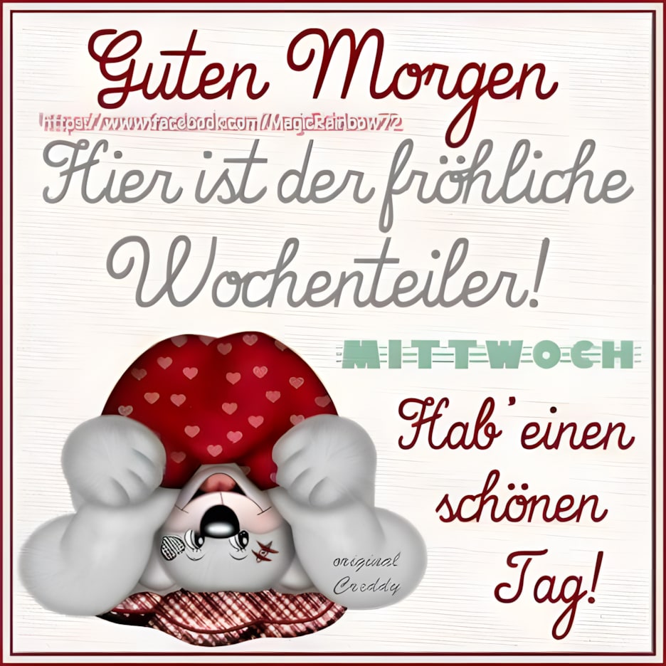 Guten Morgen, hier ist der fröhliche Wochenteiler! Mittwoch. Hab einen...