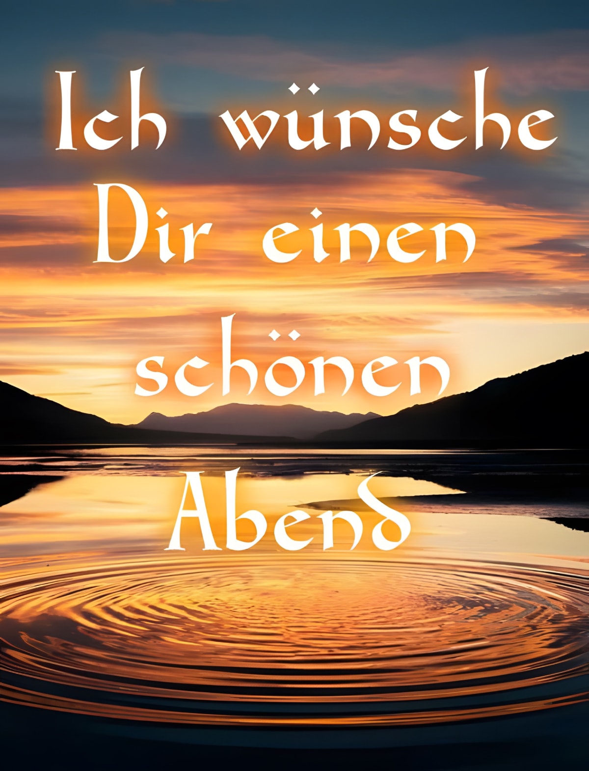 Abendhimmel mit reflektierendem See und „Ich wünsche Dir einen schönen Abend“ Text