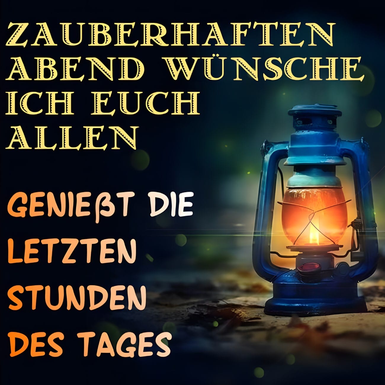 Leuchtende Petroleumlampe mit nachdenklichem Text, bezaubernder Abendstimmung