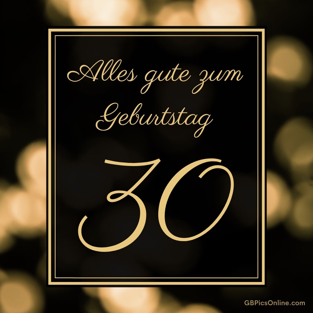 Schwarzer Hintergrund mit goldener Schrift: „Alles gute zum Geburtstag 30“ und Bokeh-Lichtern