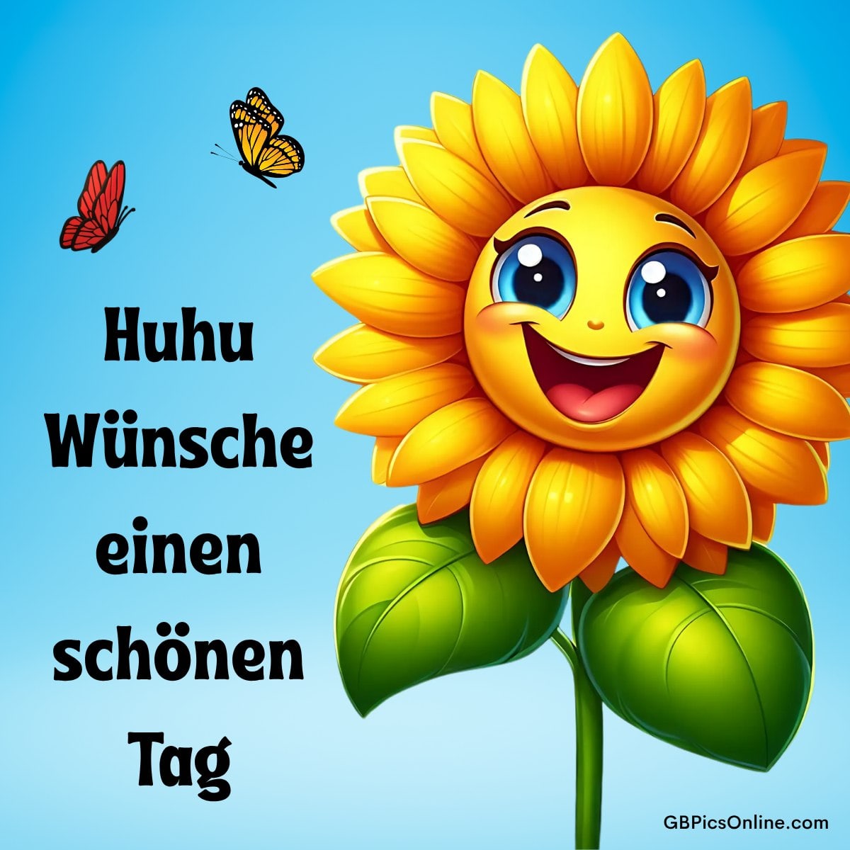 Lachende Sonnenblume mit Text „Huhu Wünsche einen schönen Tag“ und Schmetterlingen
