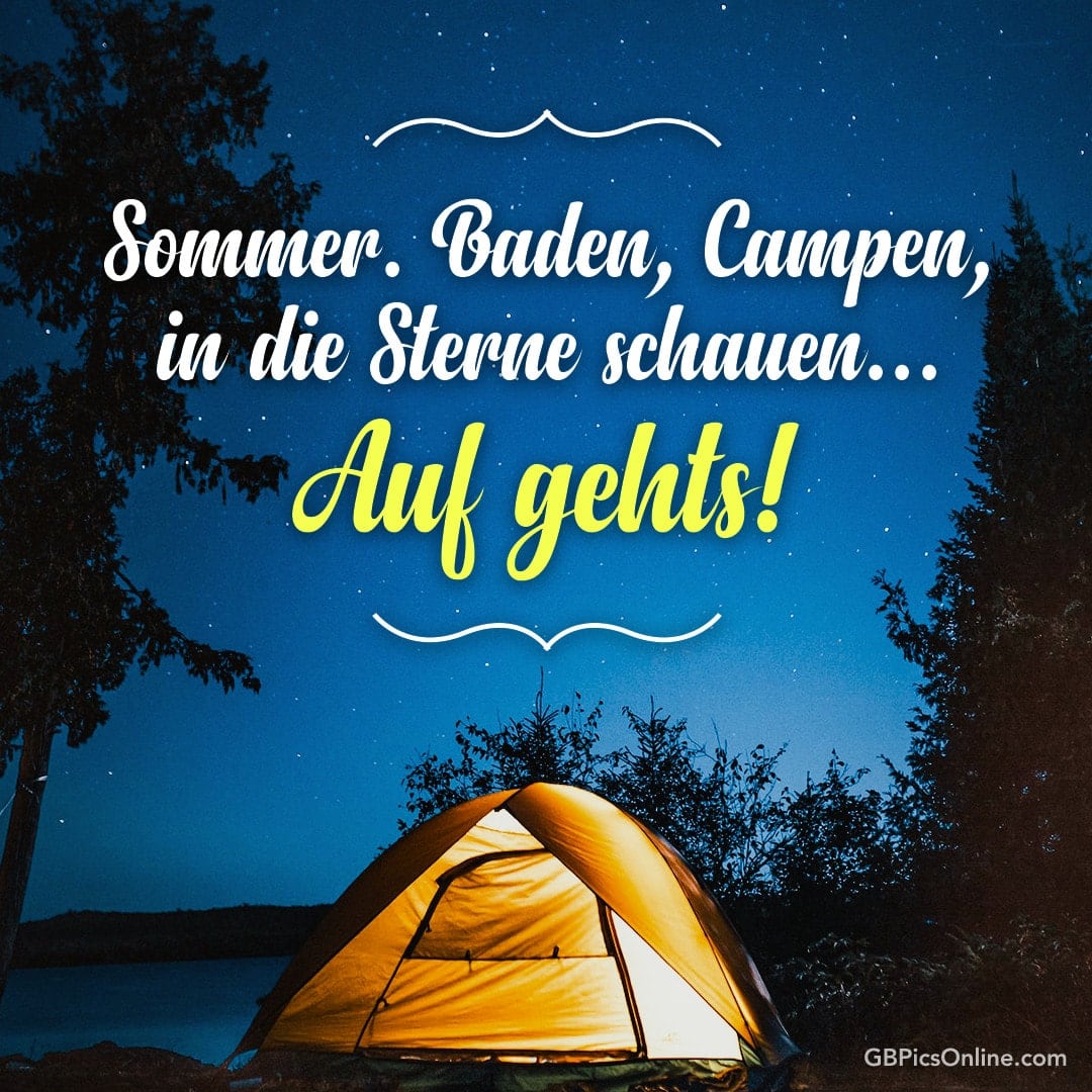 Zelt bei Nacht, Sterne, Bäume, Text: „Sommer, Baden, Campen, Sterne schauen... Auf geht's!“