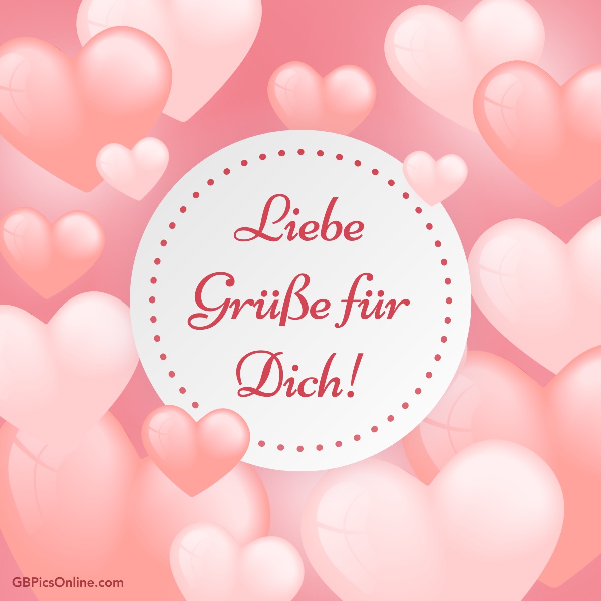 Herzliche Karte mit „Liebe Grüße für Dich“ und rosafarbenen Herzen im Hintergrund