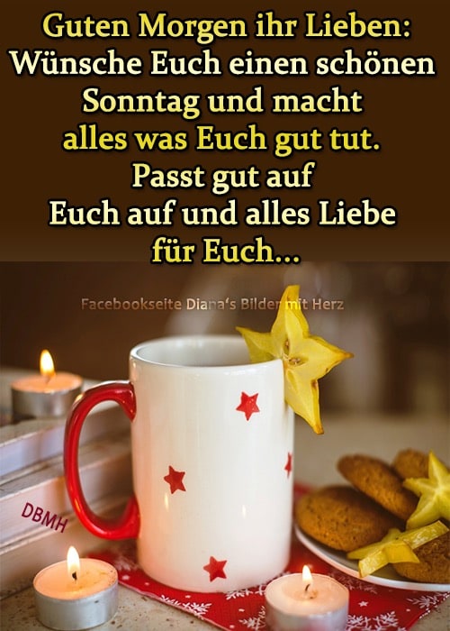 Guten Morgen ihr Lieben: Wünsche Euch einen schönen Sonntag und macht...