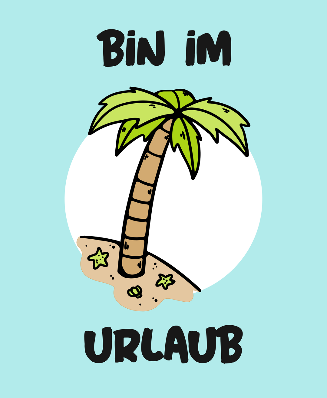 Palme auf Insel mit Text „Bin im Urlaub“