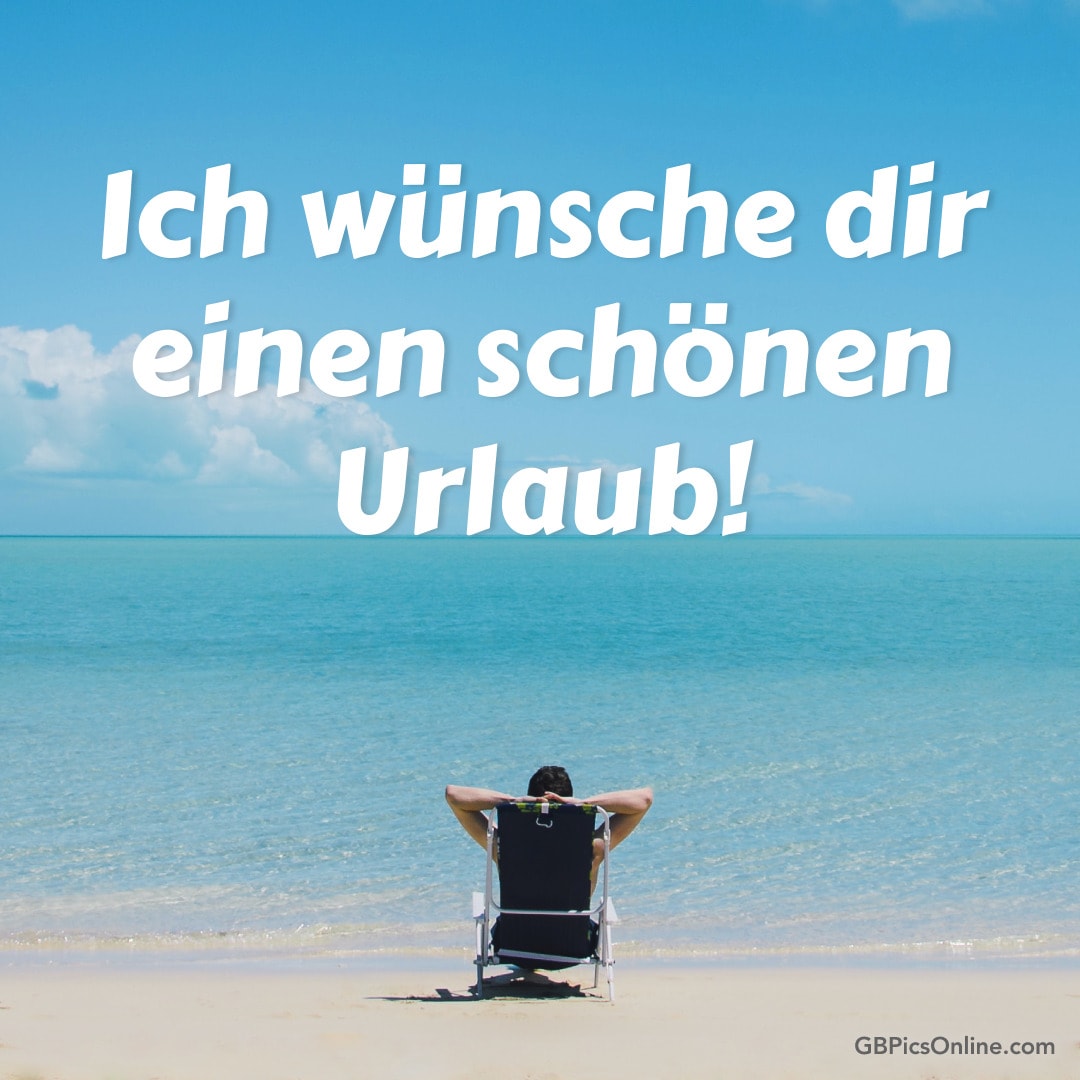 Person entspannt auf Strandstuhl am Meer, Text: „Ich wünsche dir einen schönen Urlaub!“