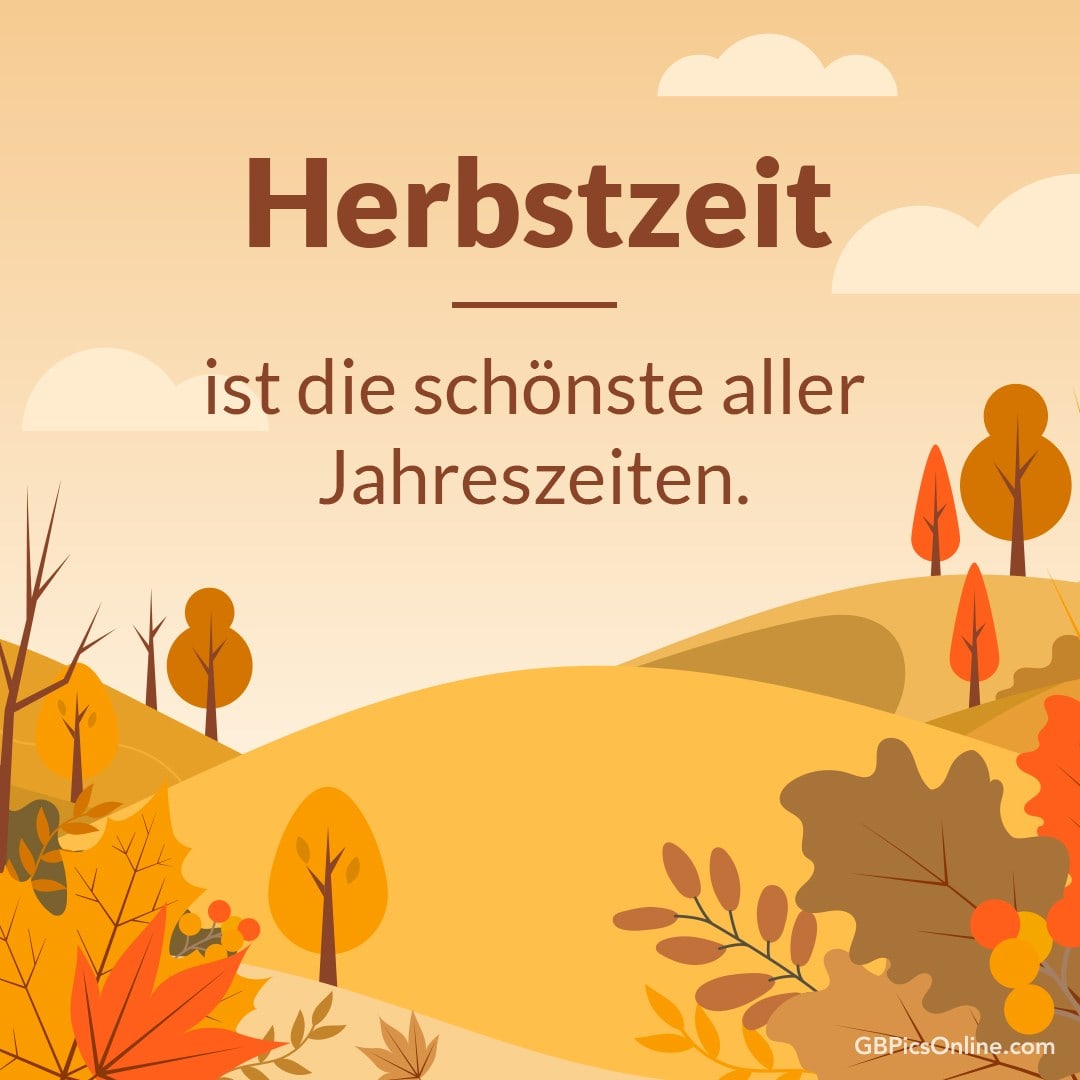Herbstlandschaft mit Bäumen, Blättern und dem Spruch: „Herbstzeit ist die schönste aller Jahreszeiten.“
