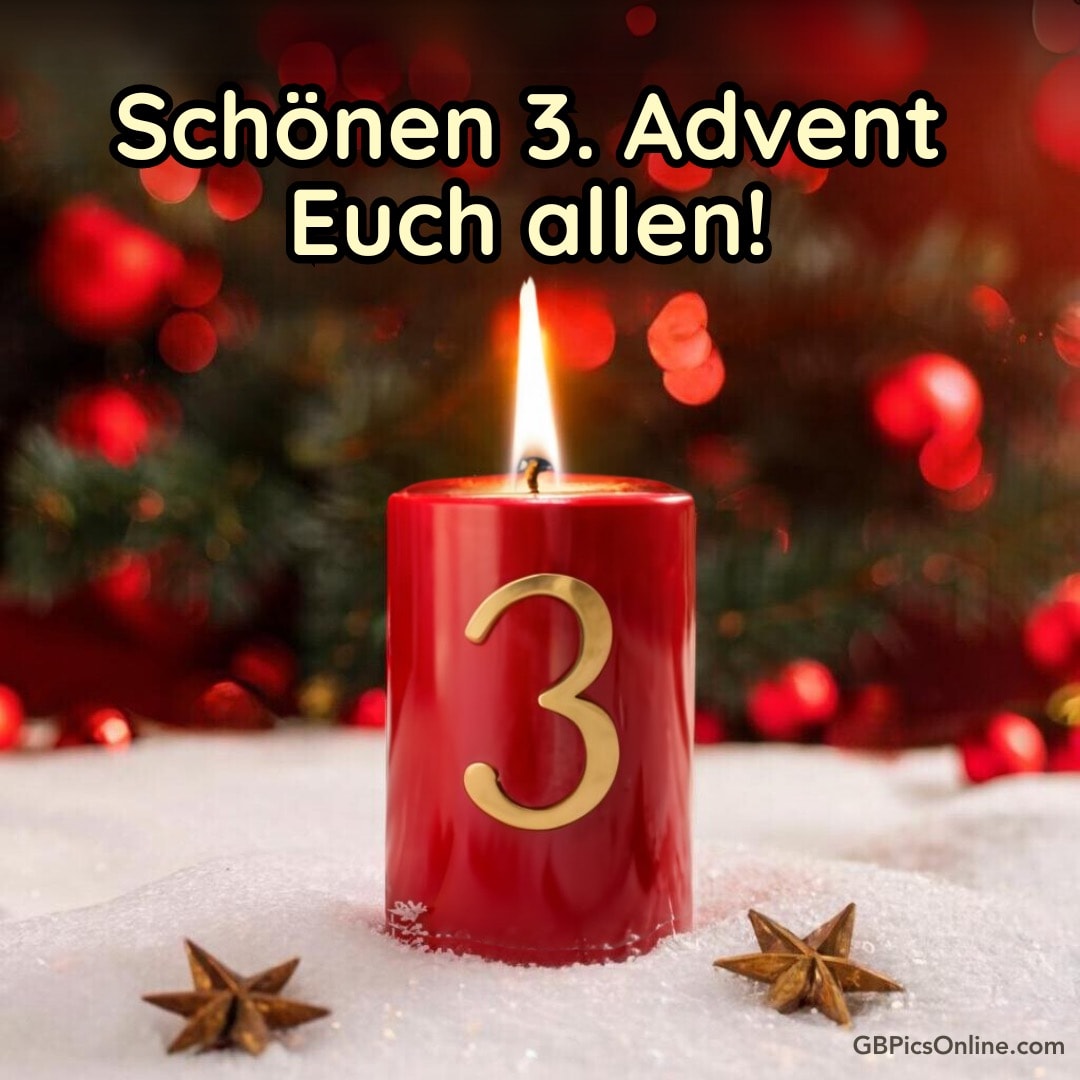 Rote Kerze mit Zahl 3, weihnachtliche Deko, Gruß „Schönen 3. Advent Euch allen!“