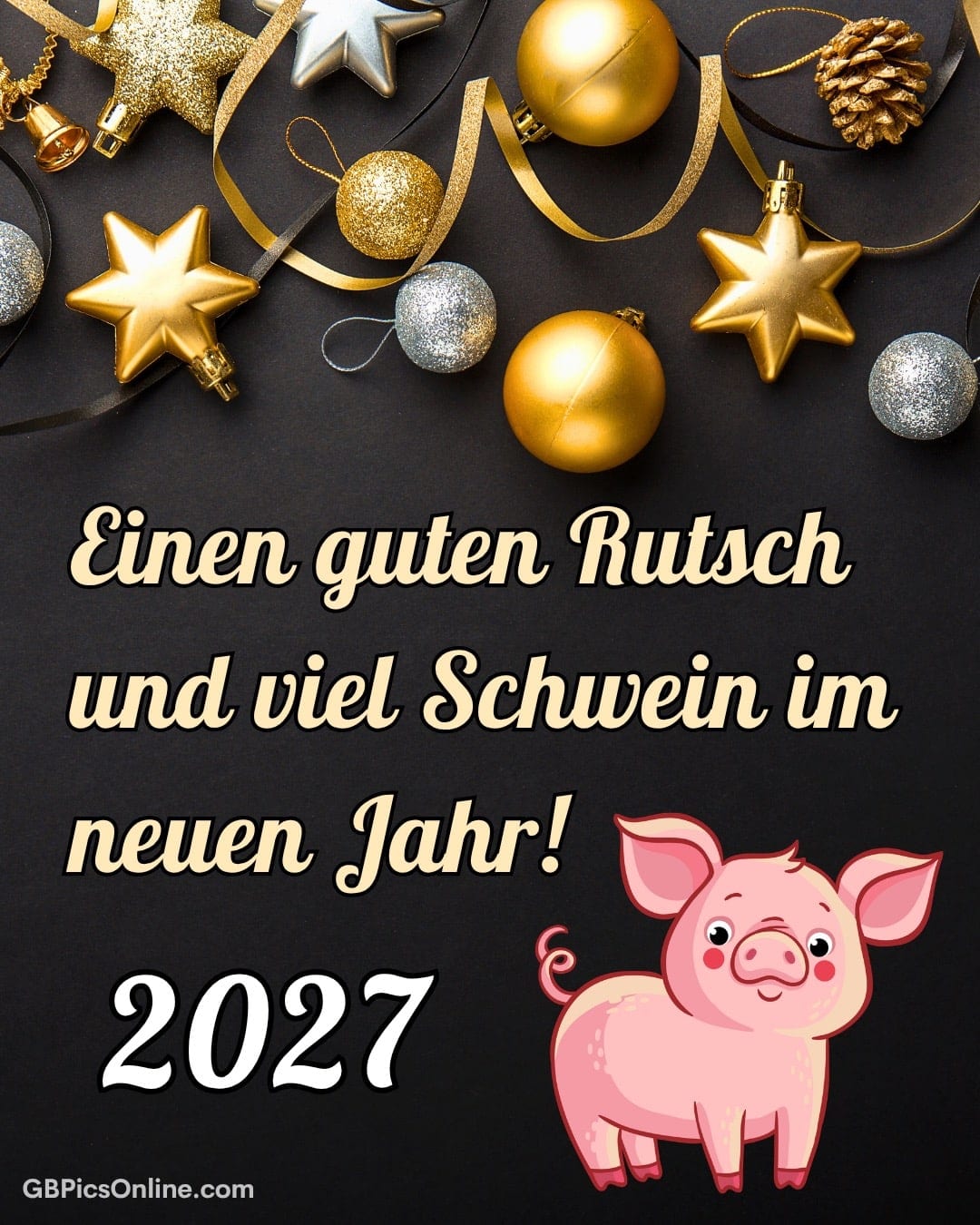 Neujahrsgruß 2027 mit Text, goldenem Weihnachtsschmuck und einem rosa Glücksschwein auf dunklem Hintergrund