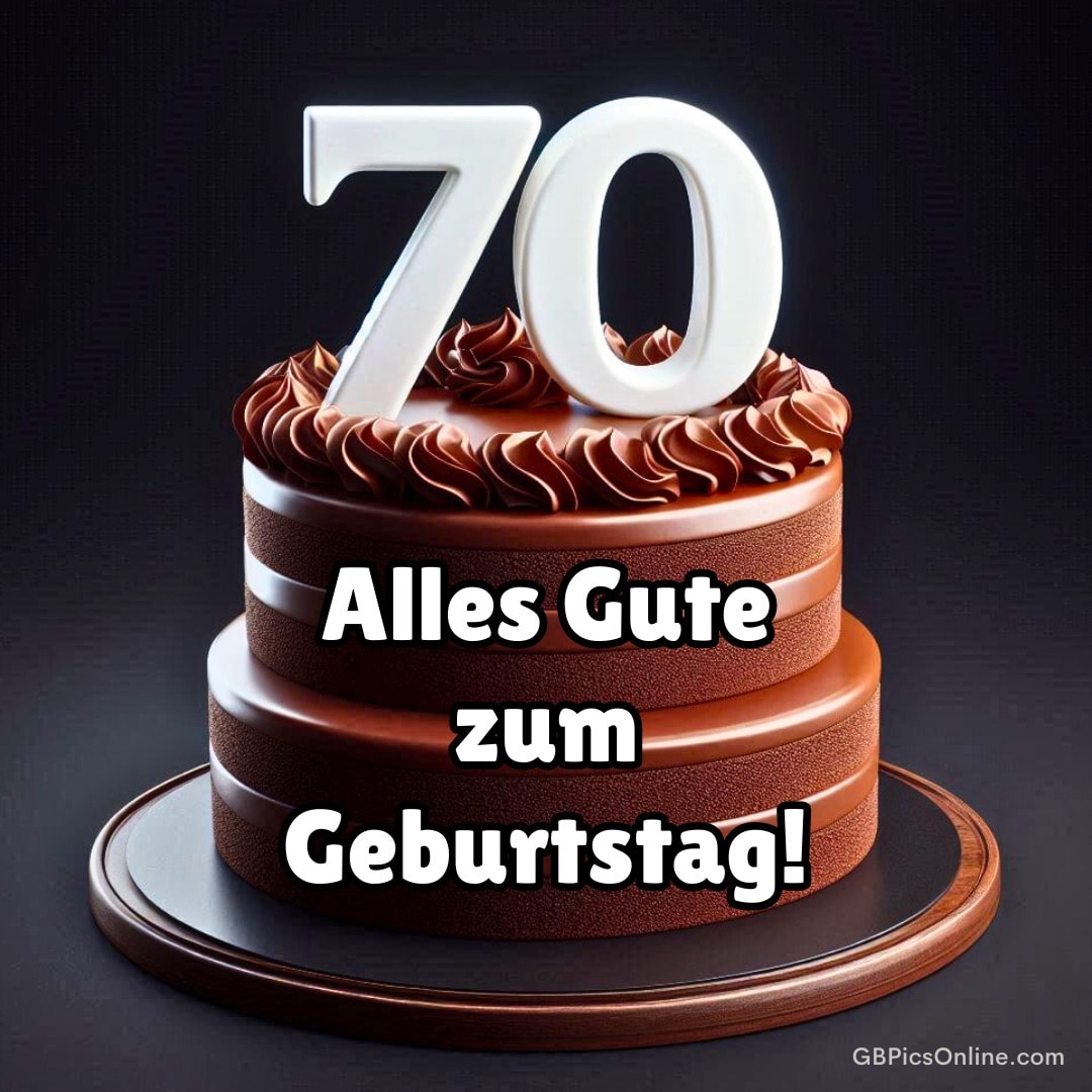 Ein schokoladiger Geburtstagskuchen mit der Zahl 70 und Glückwünschen