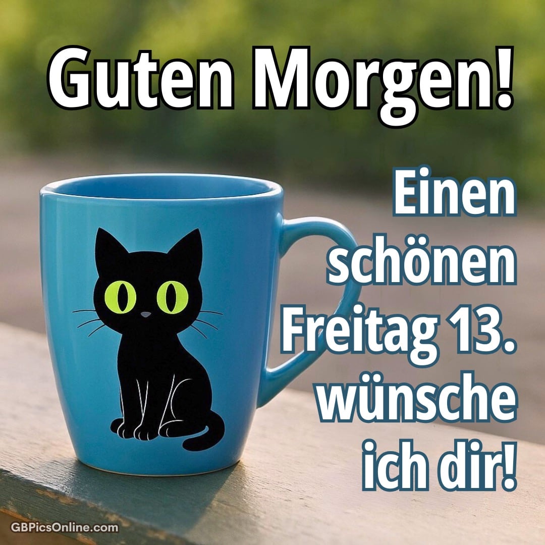 Blaue Tasse mit schwarzem Katzenmotiv und Grußtext für Freitag den 13