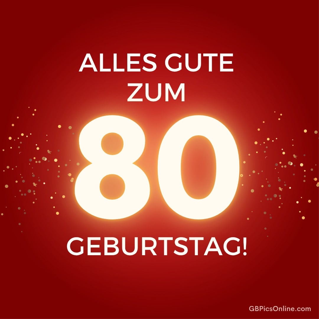 Roter Hintergrund mit Glitzer und einem leuchtenden „80“ neben „Alles Gute zum Geburtstag!“ Text