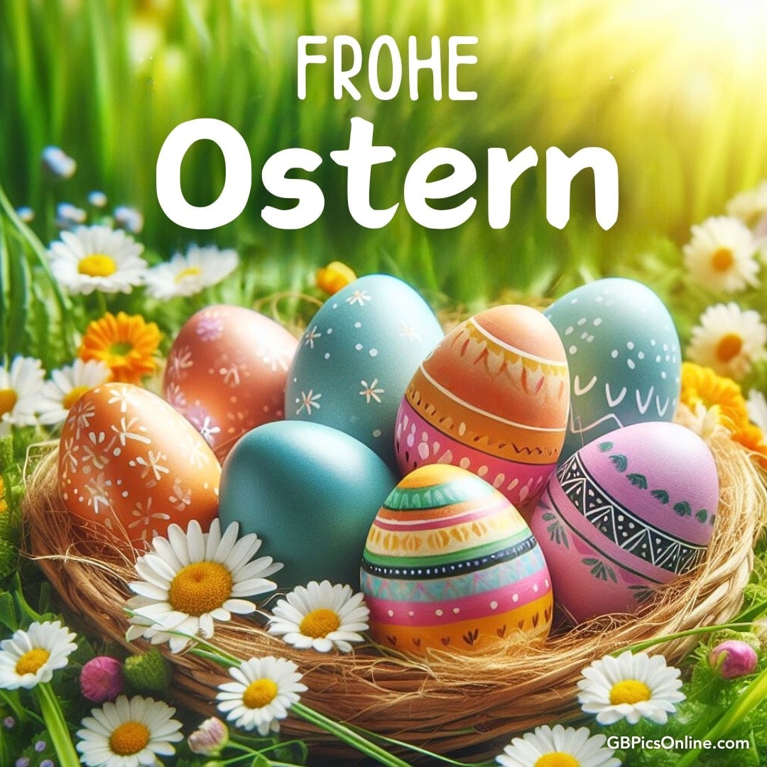 Bunt bemalte Ostereier in einem Nest mit Blumen und „Frohe Ostern“ Text