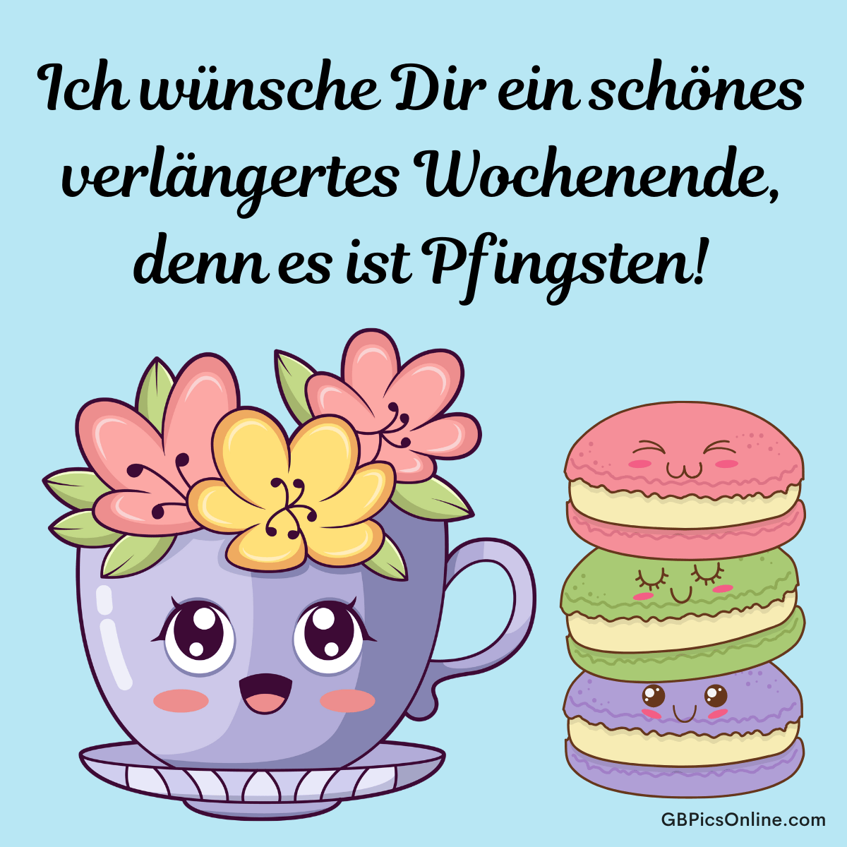Eine Tasse mit Blumen und drei bunte Macarons, alle mit freundlichen Gesichtern, dazu ein Pfingstgruß in großer Schrift