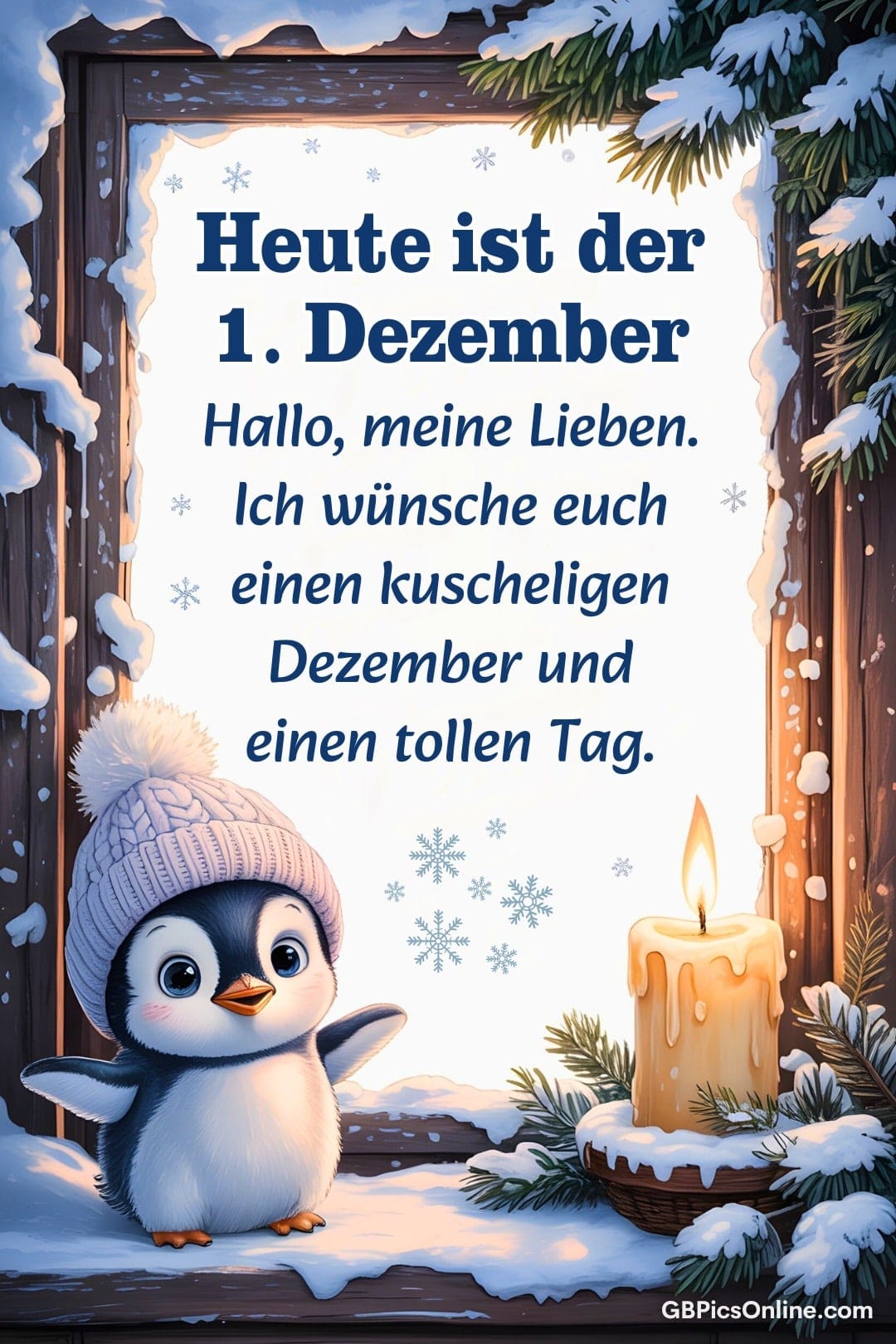 Süßer Pinguin mit Mütze vor winterlichem Fenster, Kerze und Tannenzweigen, Text begrüßt den 1. Dezember