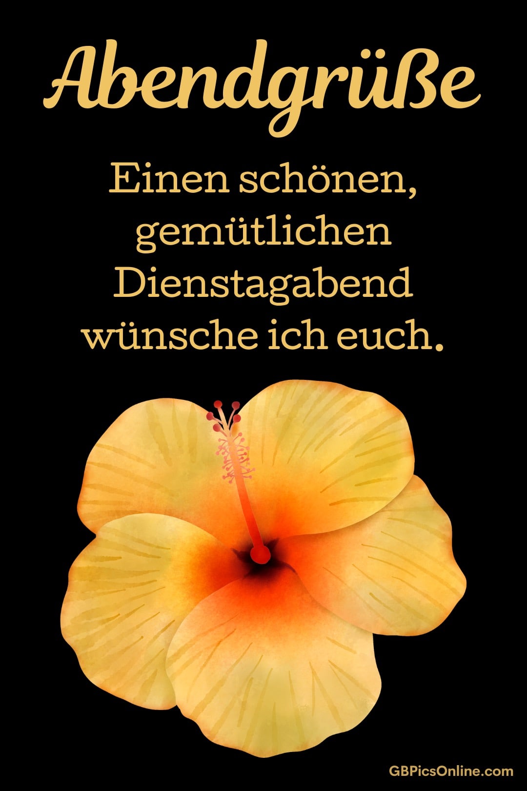 Große gelbe Blume mit Grußtext für einen gemütlichen Dienstagabend