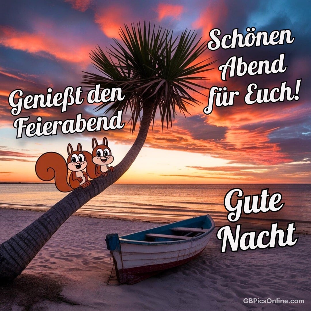 Ein Boot am Strand bei Sonnenuntergang, zwei Eichhörnchen auf einer Palme, Abendgrüße und gute Nacht-Wünsche