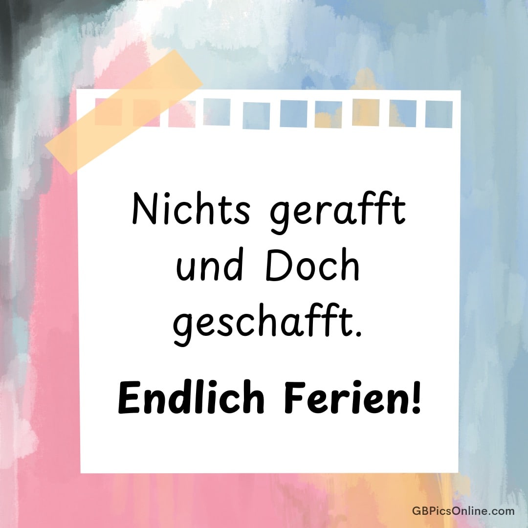 Weiße Notiz auf buntem Hintergrund verkündet: „Endlich Ferien!“