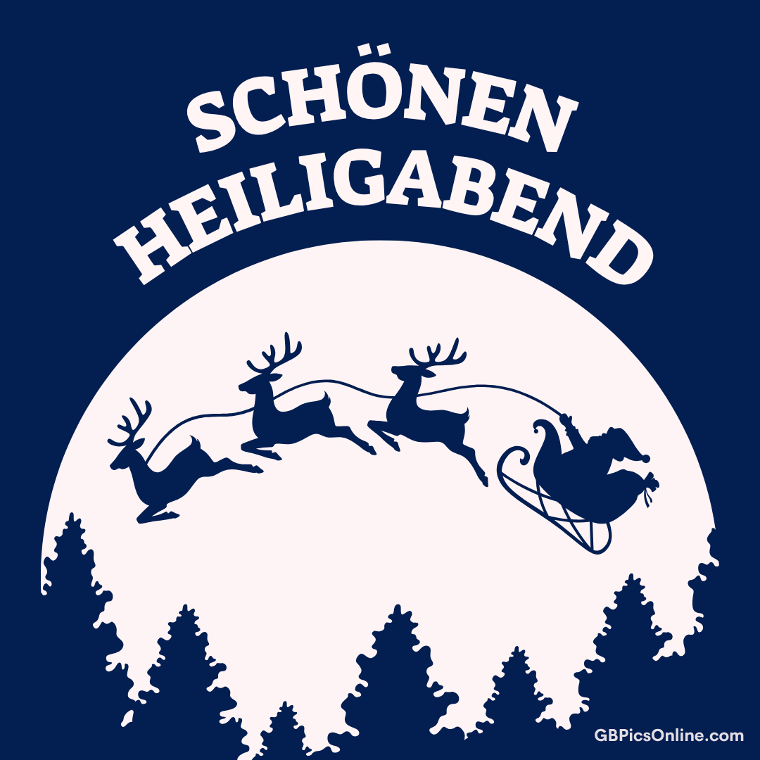 Auf dunkelblauem Hintergrund fliegt ein Schlitten, gezogen von Rentieren, über verschneite Tannen. Oben steht „Schönen Heiligabend“