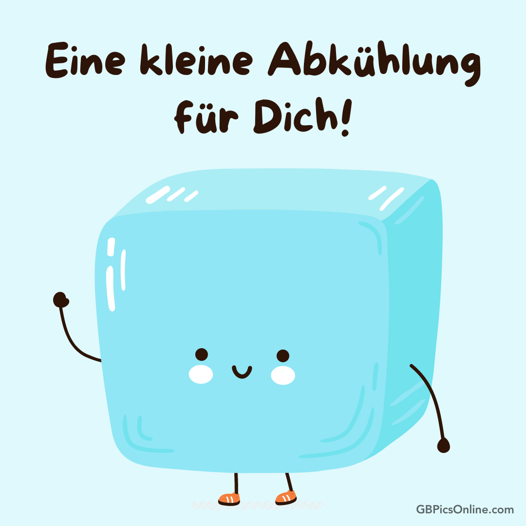 Ein lächelnder Eiswürfel mit Armen und Beinen. Oben steht: „Eine kleine Abkühlung für Dich!“ auf hellblauem Hintergrund