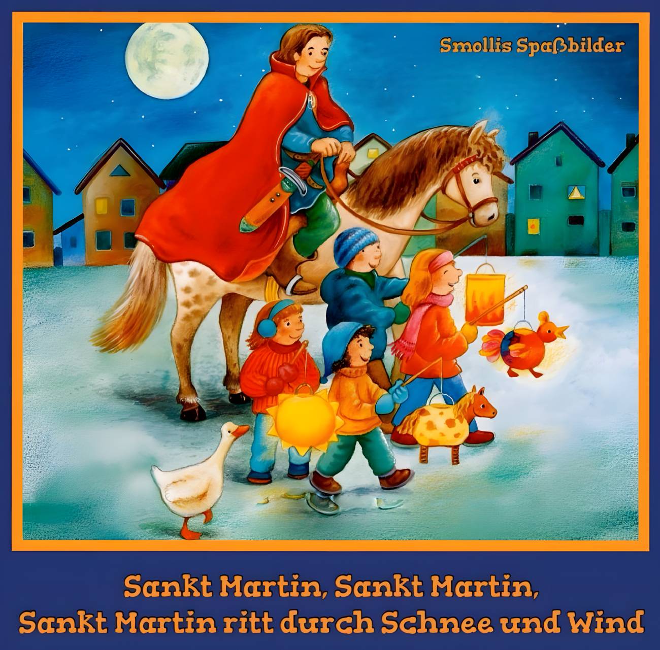 Sankt Martin, Sankt Martin, Sankt Martin ritt durch Schnee und Wind.