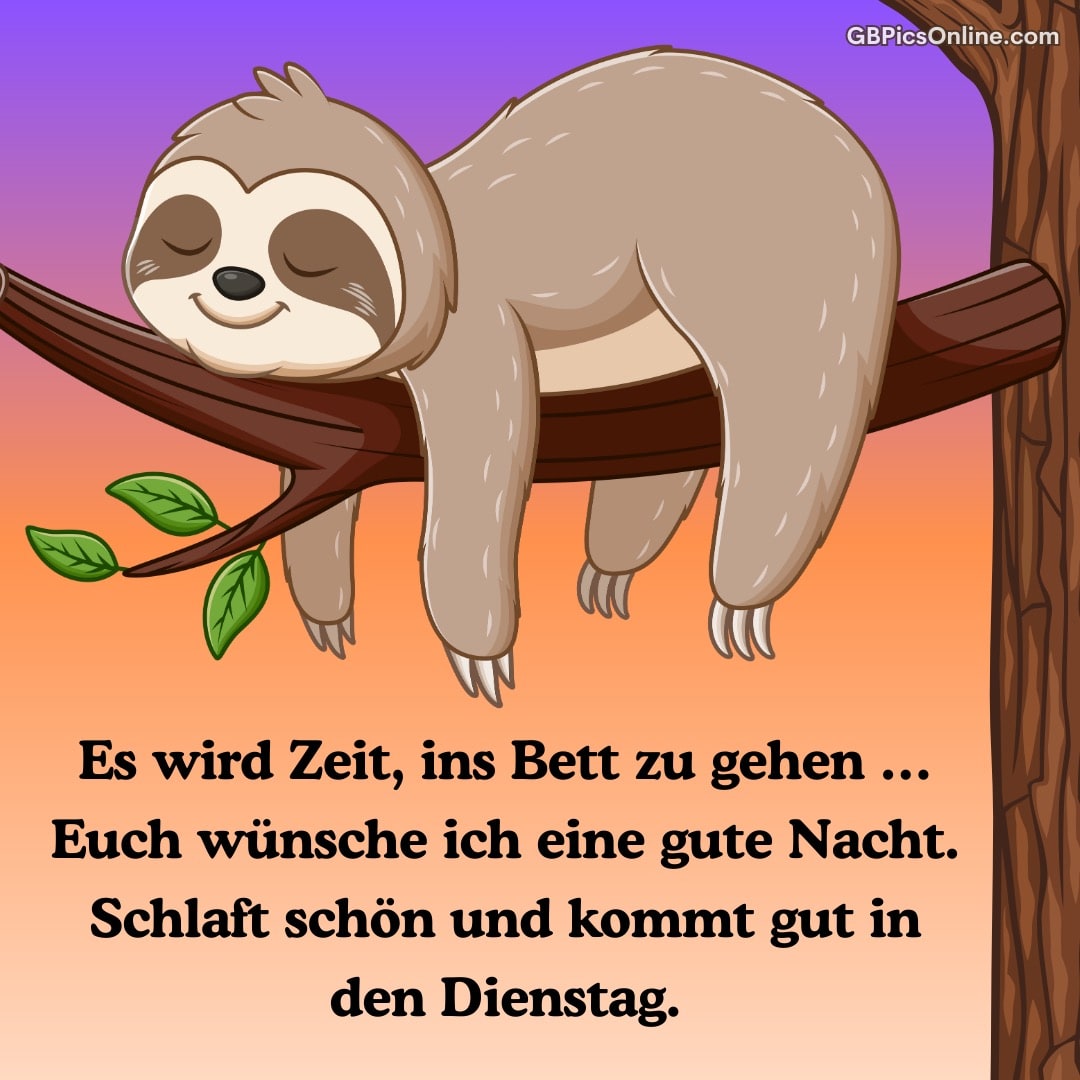 Schlafendes Faultier auf Ast, dazu Text mit Gute-Nacht-Grüßen und Wunsch für einen schönen Dienstag