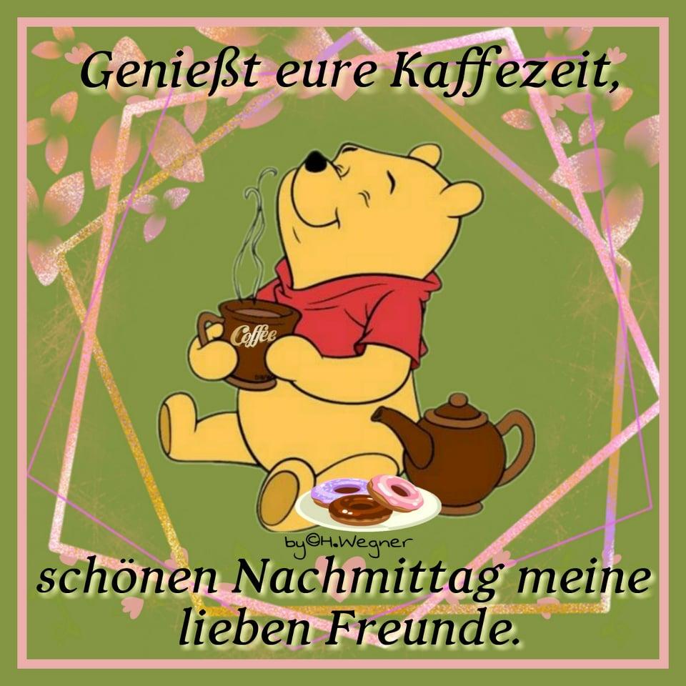 Genießt eure Kaffeezeit - schönen Nachmittag, meine lieben Freunde.