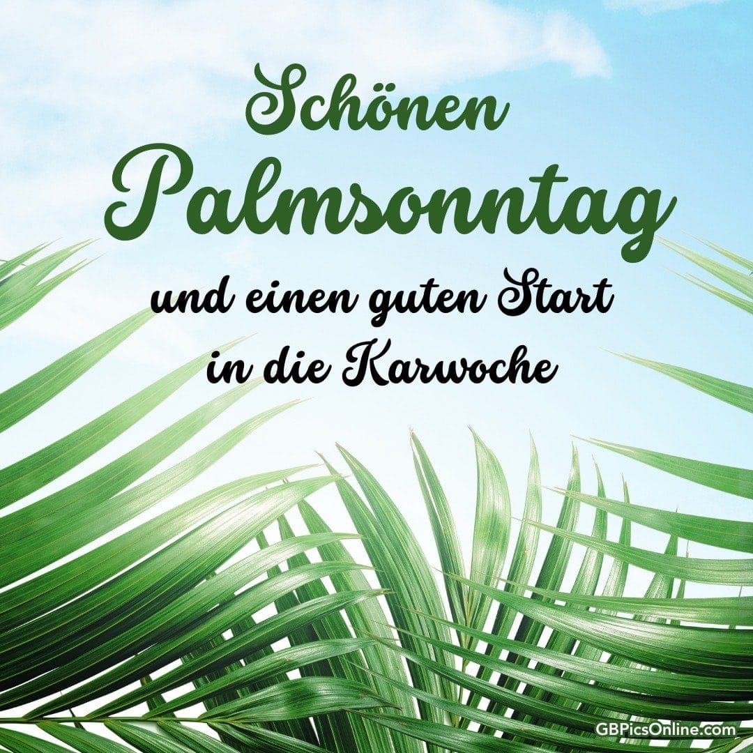 Grüne Palmzweige mit Wünschen für Palmsonntag und Karwoche vor blauem Himmel