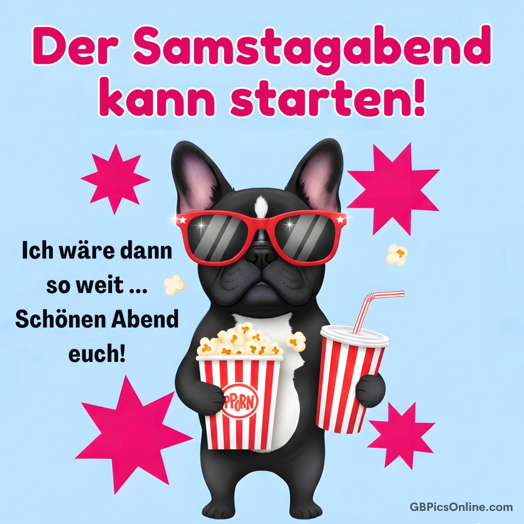 Französische Bulldogge mit Popcorn und Getränk, bereit für den Samstagabend, wünscht einen schönen Abend