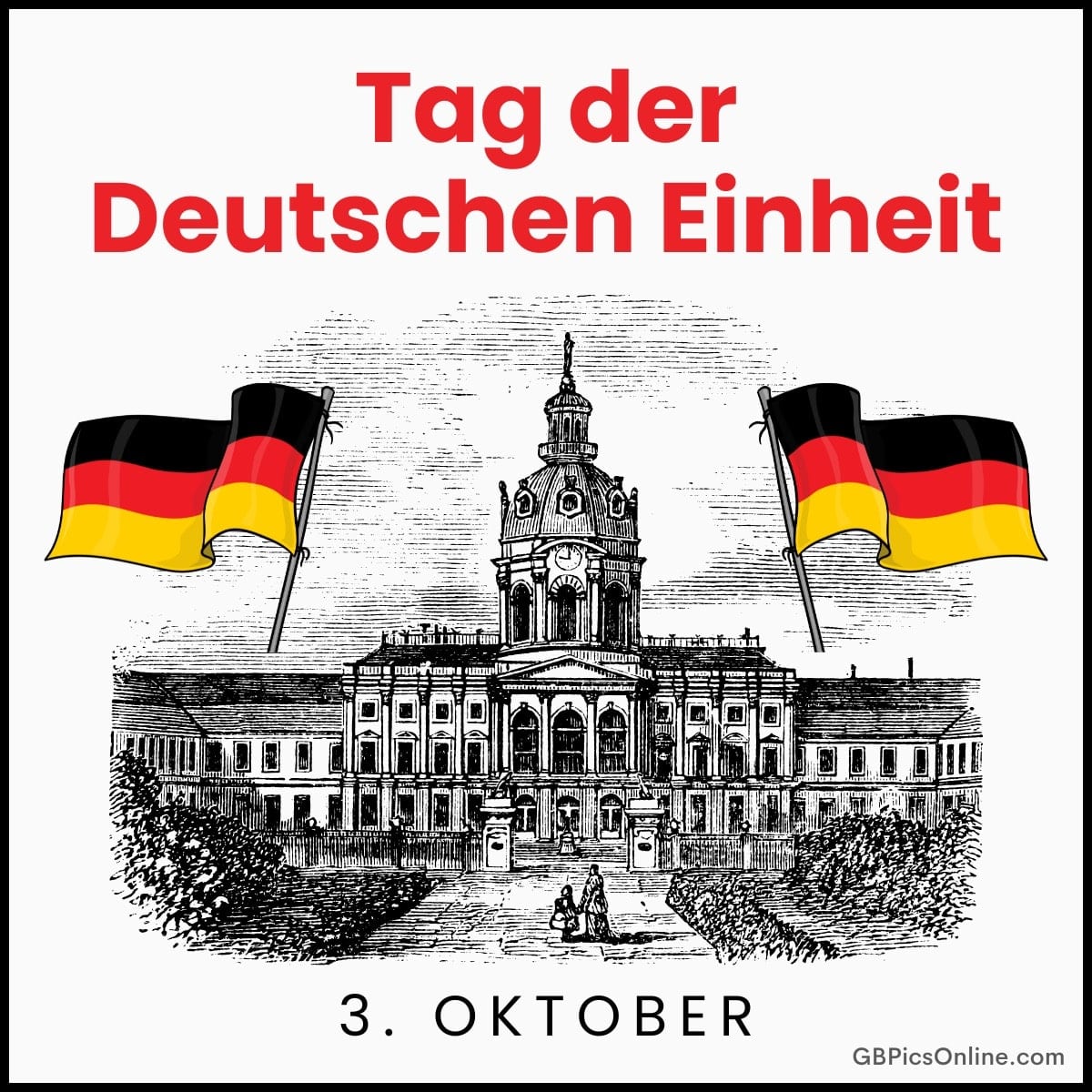 Schloss mit wehenden deutschen Flaggen, darüber „Tag der Deutschen Einheit, 3. Oktober“