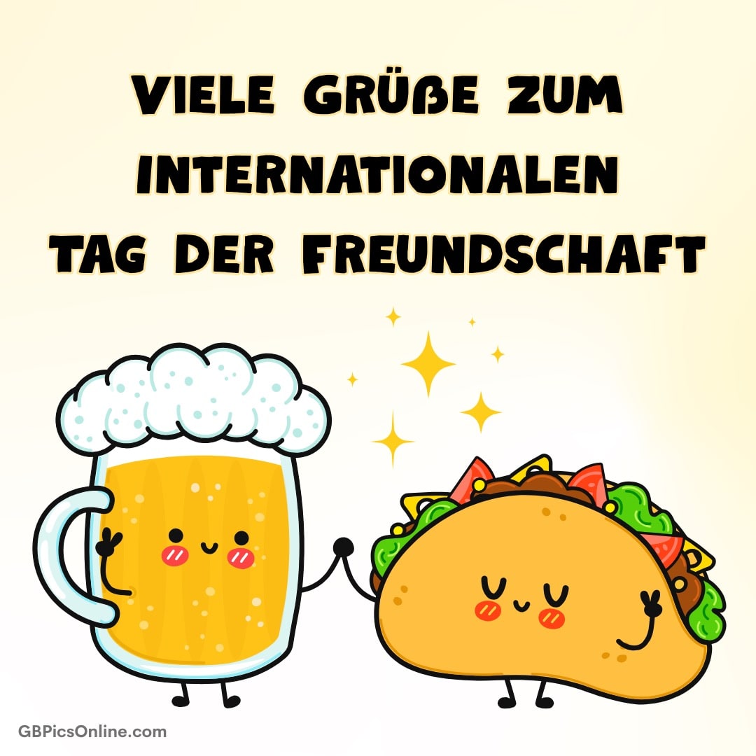 Bierkrug und Taco halten Hände, mit Glückwünschen zum Tag der Freundschaft