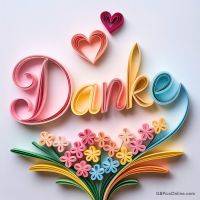 Bunte Papierquilling-Schrift „Danke“ mit Herzen und Blumenstrauß auf hellem Hintergrund