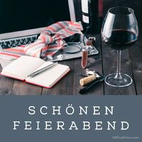 Schönen Feierabend.