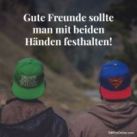Gute Freunde soll...