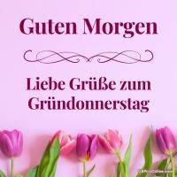 Rosa Grußkarte mit Tulpen und Text: „Guten Morgen“ sowie „Liebe Grüße zum Gründonnerstag“