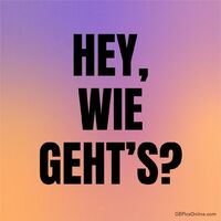 Ein farbenfroher Gruß, der einfach nach deinem Wohlbefinden fragt.